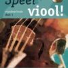 Speel Viool ! Vioolmethode deel 1 (NL)