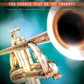 First 50 Songs You Should Play on the Trumpet