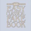 The Easy Classical Fake Book