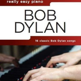 Really Easy Piano: Bob Dylan