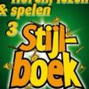 Horen Lezen & Spelen; Stijlboek 3 - Alt Saxofoon