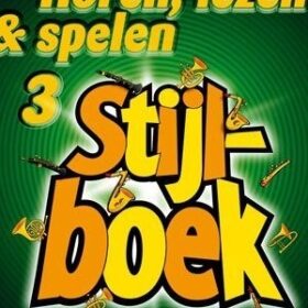 Horen Lezen & Spelen; Stijlboek 3 - Alt Saxofoon