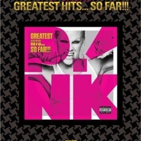 Pink - Greatest Hits... So Far!!!