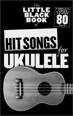 Little Black Book Of Hit Songs For Ukulele