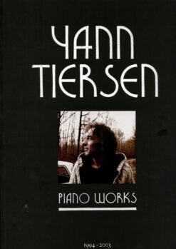 Yann Tiersen; Piano Works 1994-2003