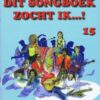 Dit Songboek zocht ik...! deel 15