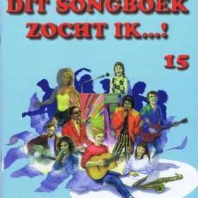 Dit Songboek zocht ik...! deel 15