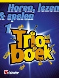 Horen Lezen & Spelen; Trioboek 1 - Sopraan / Tenor Sax.