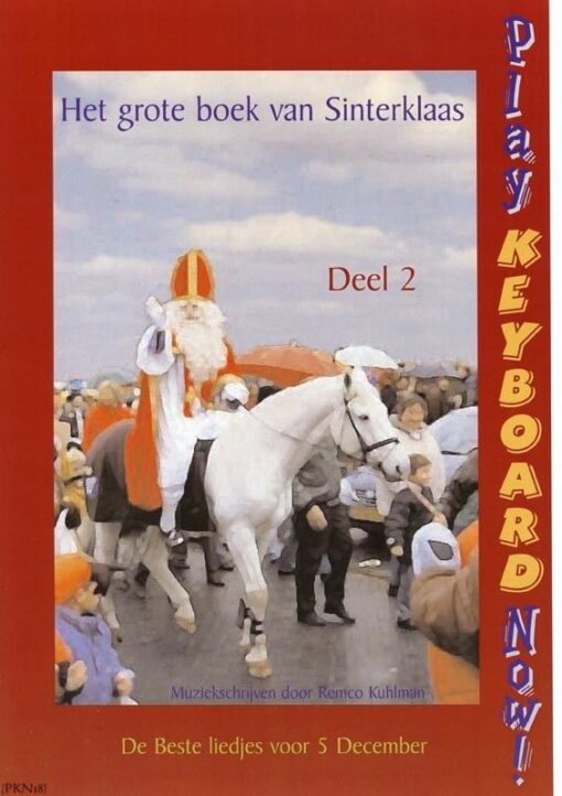 Play Keyboard Now; Het Grote Boek Van Sinterklaas, deel 2