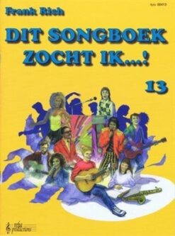 Dit Songboek zocht ik...! deel 13