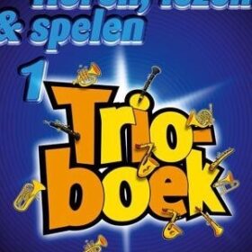 Horen Lezen & Spelen; Trioboek 1 - Klarinet