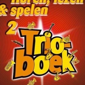 Horen Lezen & Spelen; Trioboek 2 - Dwarsfluit