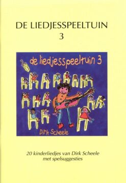 Dirk Scheele; De Liedjesspeeltuin 3
