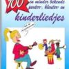 100 Leuke bekende en minder bekende Peuter- Kleuter- en Kinderliedjes