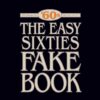 The Easy Sixties Fake Book