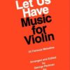 Let Us Have Music For Violin 1