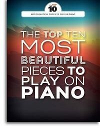 The Top Ten Most Beautiful Pieces To Play On Piano