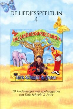 Dirk Scheele; De Liedjesspeeltuin 4