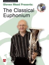 Steven Mead Presents: The Classical Euphonium (+CD)