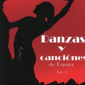 Danzas Y Canciónes de España, Vol. 1