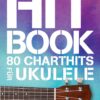 Hitbook: 80 Charthits für Ukulele