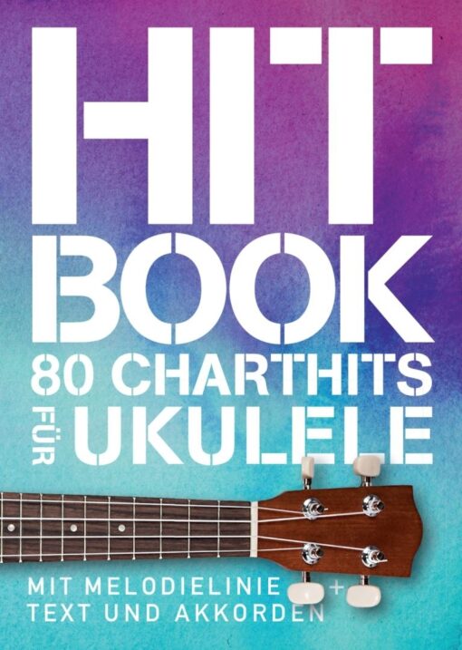 Hitbook: 80 Charthits für Ukulele