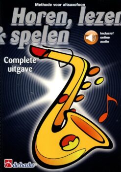 Horen Lezen & Spelen; Complete Uitgave - Altsaxofoon
