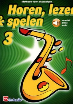 Horen Lezen & Spelen 3 Altsaxofoon (+Audio Online)