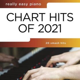 Really Easy Piano: Chart Hits 2021