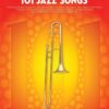 101 Jazz Songs for Trombone