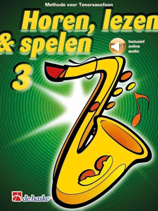 Horen Lezen & Spelen 3 Tenorsaxofoon