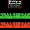 The Best Christmas Piano Duet Book Ever