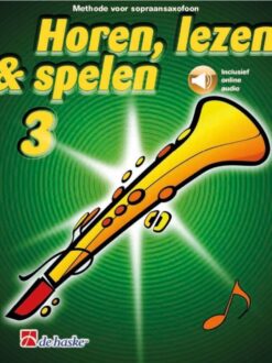 Horen Lezen & Spelen 3 Sopraansaxofoon (+Audio Online)