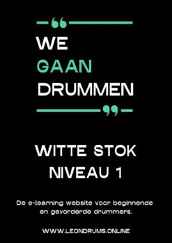 We gaan Drummen - Witte Stok