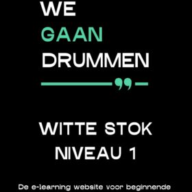We gaan Drummen - Witte Stok