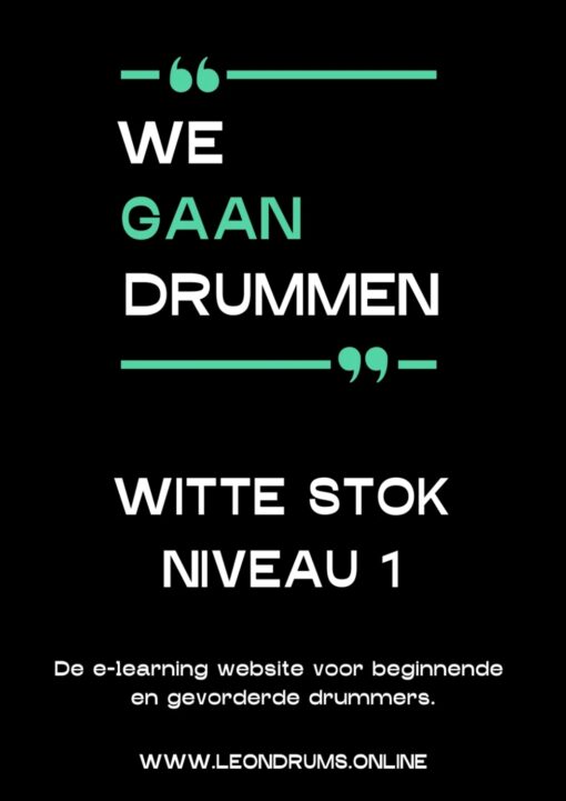 We gaan Drummen - Witte Stok