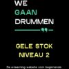 We gaan Drummen - Gele Stok