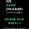 We gaan Drummen - Groene Stok