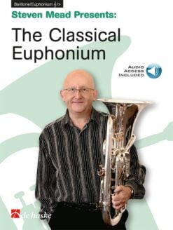 Steven Mead Presents: The Classical Euphonium (+Audio Online)