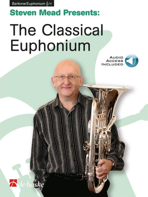 Steven Mead Presents: The Classical Euphonium (+Audio Online)