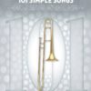 101 Simple Songs for Trombone