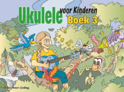 Ukulele voor Kinderen, Boek 3 (+Online Video en Audio)
